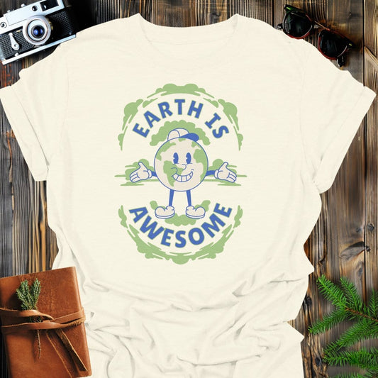 Earth Is Awesome T-Shirt In Natural / S Lightweight adventure tee for outdoor lovers Perfect for hiking camping or road trips Made from soft breathable cotton for all-day comfort Ideal for nature lovers and adventurers FAYO Threads outdoor apparel remember Fun Awaits You Outside