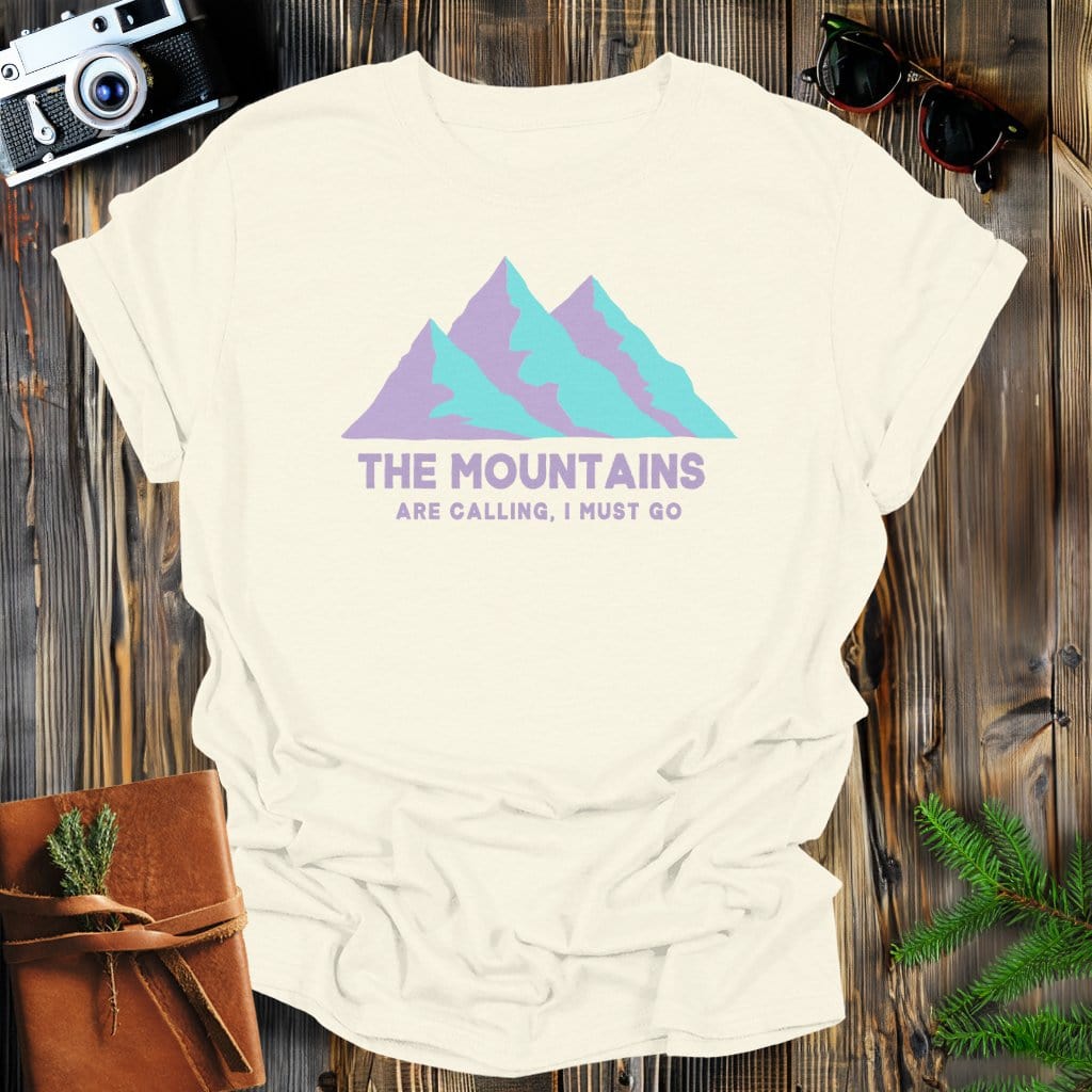 MyDesigns Physical Item S / Natural I Must Go to the Mountains T-Shirt