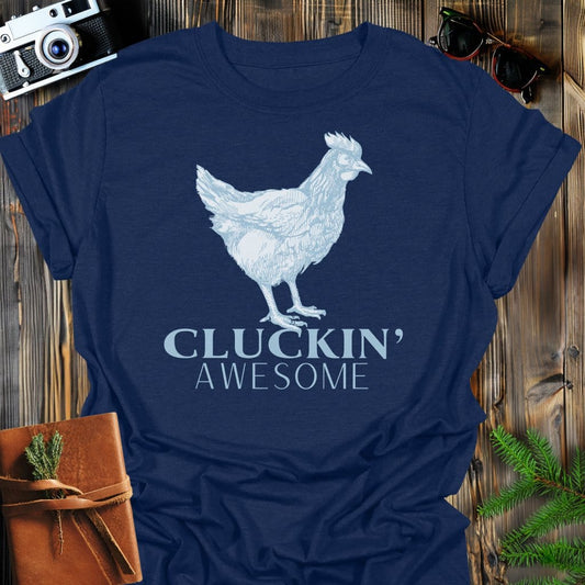 Cluckin' Awesome T-Shirt In Navy / S Lightweight adventure tee for outdoor lovers Perfect for hiking camping or road trips Made from soft breathable cotton for all-day comfort Ideal for nature lovers and adventurers FAYO Threads outdoor apparel remember Fun Awaits You Outside