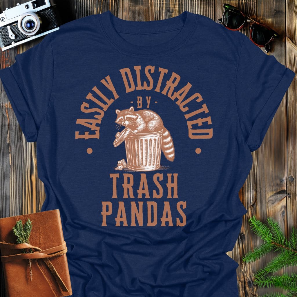Distracted by Trash Pandas T-Shirt In S / Navy Lightweight adventure tee for outdoor lovers Perfect for hiking camping or road trips Made from soft breathable cotton for all-day comfort Ideal for nature lovers and adventurers FAYO Threads outdoor apparel remember Fun Awaits You Outside