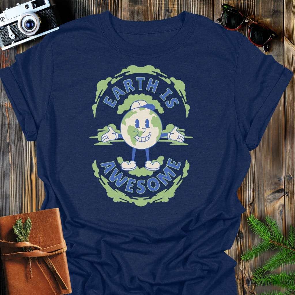 Earth Is Awesome T-Shirt In Navy / S Lightweight adventure tee for outdoor lovers Perfect for hiking camping or road trips Made from soft breathable cotton for all-day comfort Ideal for nature lovers and adventurers FAYO Threads outdoor apparel remember Fun Awaits You Outside