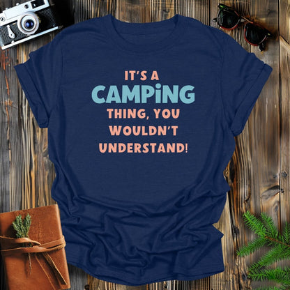 MyDesigns Physical Item S / Navy It's A Camping Thing T-Shirt