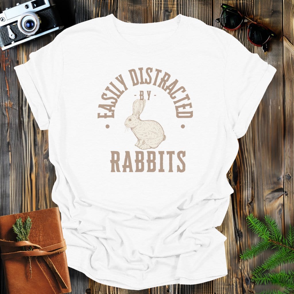 MyDesigns Physical Item White / S Easily Distracted By Rabbits T-Shirt