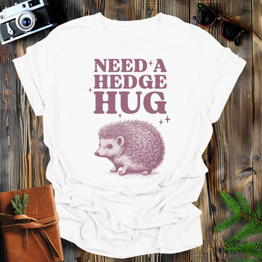 MyDesigns Physical Item White / S Need a Hedge Hug T-Shirt