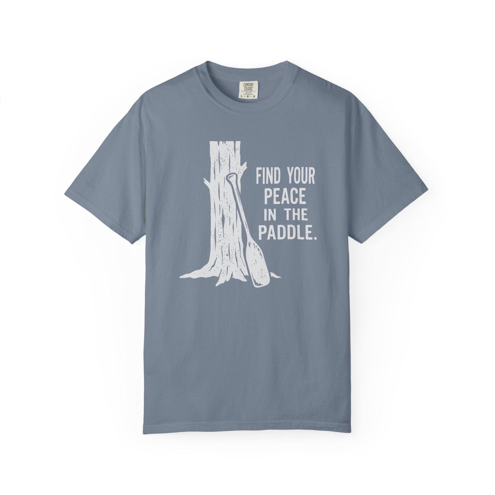 Find Peace in the Paddle T-Shirt In Blue Jean / S Lightweight adventure tee for outdoor lovers Perfect for hiking camping or road trips Made from soft breathable cotton for all-day comfort Ideal for nature lovers and adventurers FAYO Threads outdoor apparel remember Fun Awaits You Outside