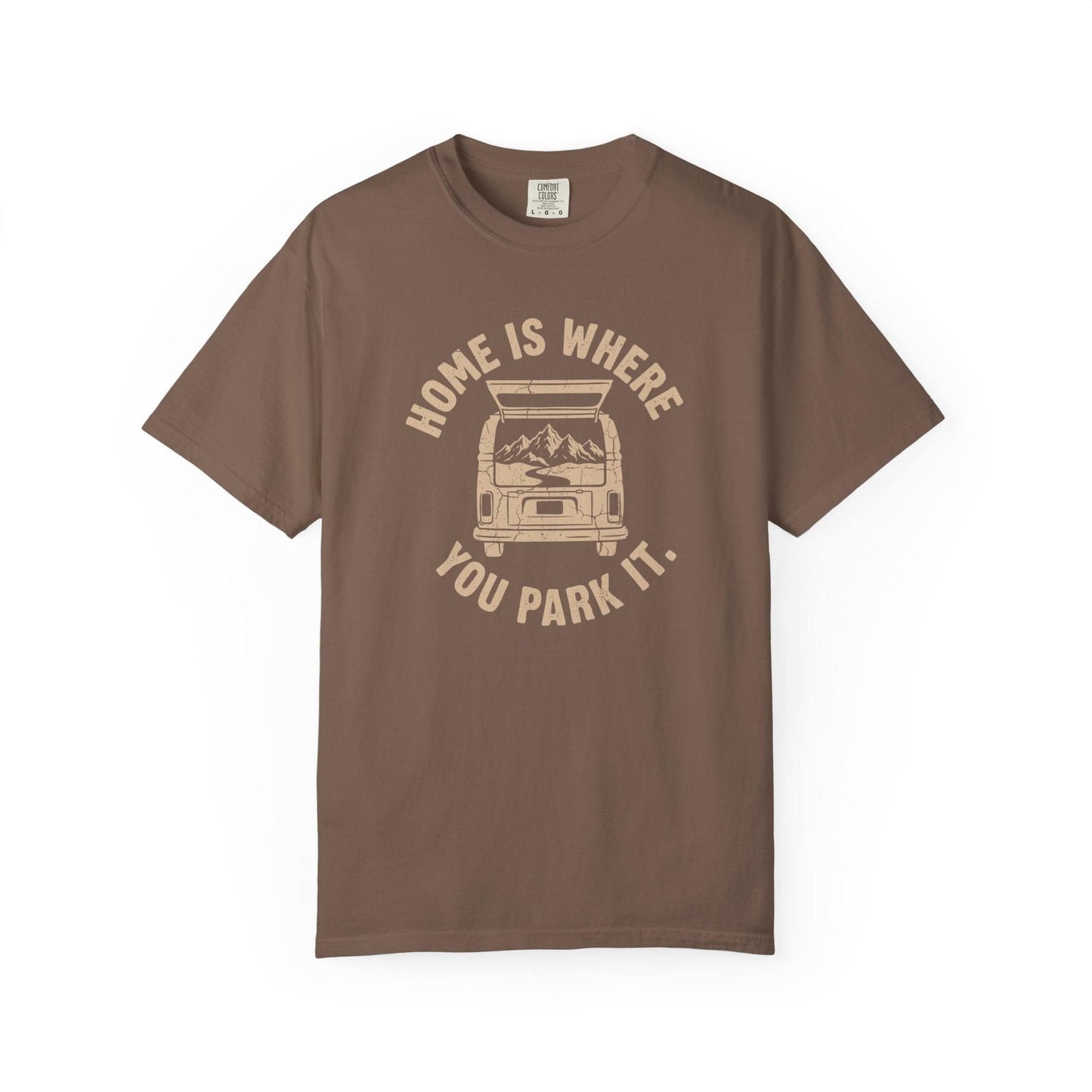 Home is Where You Park T-Shirt In Espresso / S Lightweight adventure tee for outdoor lovers Perfect for hiking camping or road trips Made from soft breathable cotton for all-day comfort Ideal for nature lovers and adventurers FAYO Threads outdoor apparel remember Fun Awaits You Outside
