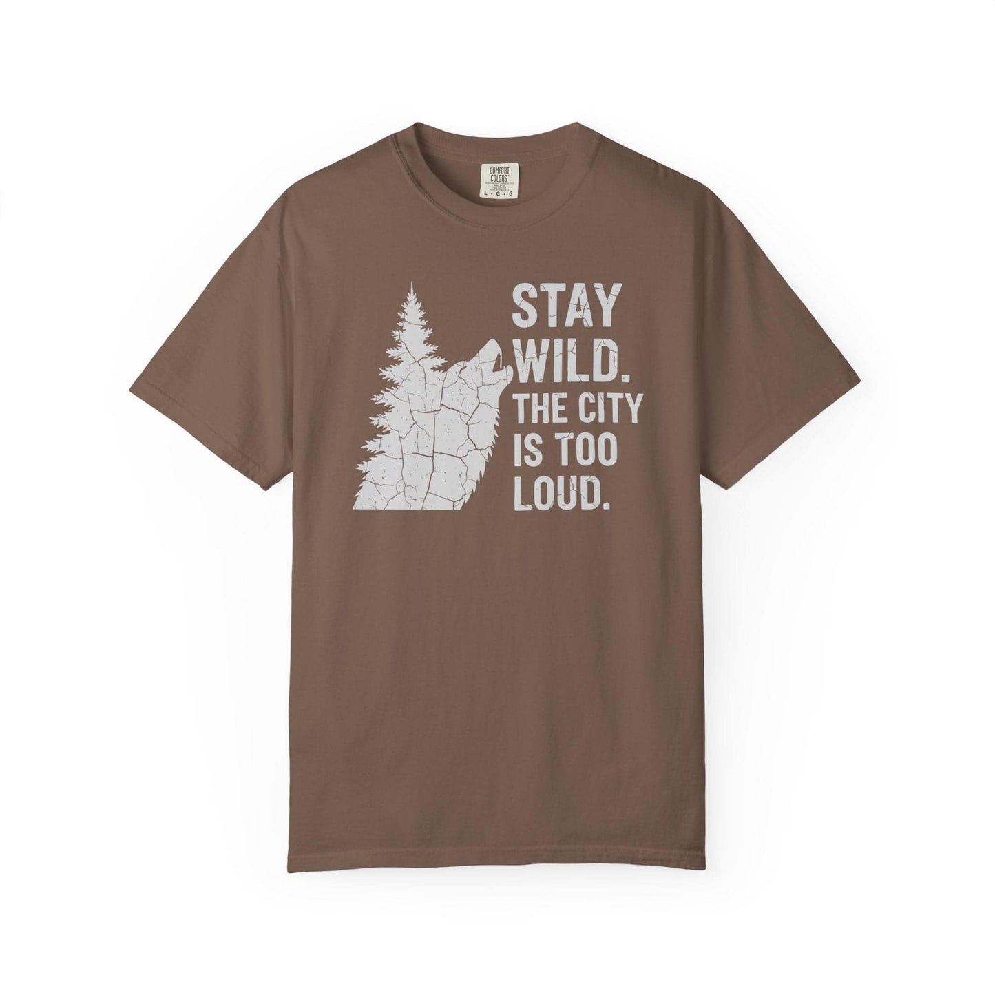 Loud City Stay Wild T-Shirt In Espresso / S Lightweight adventure tee for outdoor lovers Perfect for hiking camping or road trips Made from soft breathable cotton for all-day comfort Ideal for nature lovers and adventurers FAYO Threads outdoor apparel remember Fun Awaits You Outside