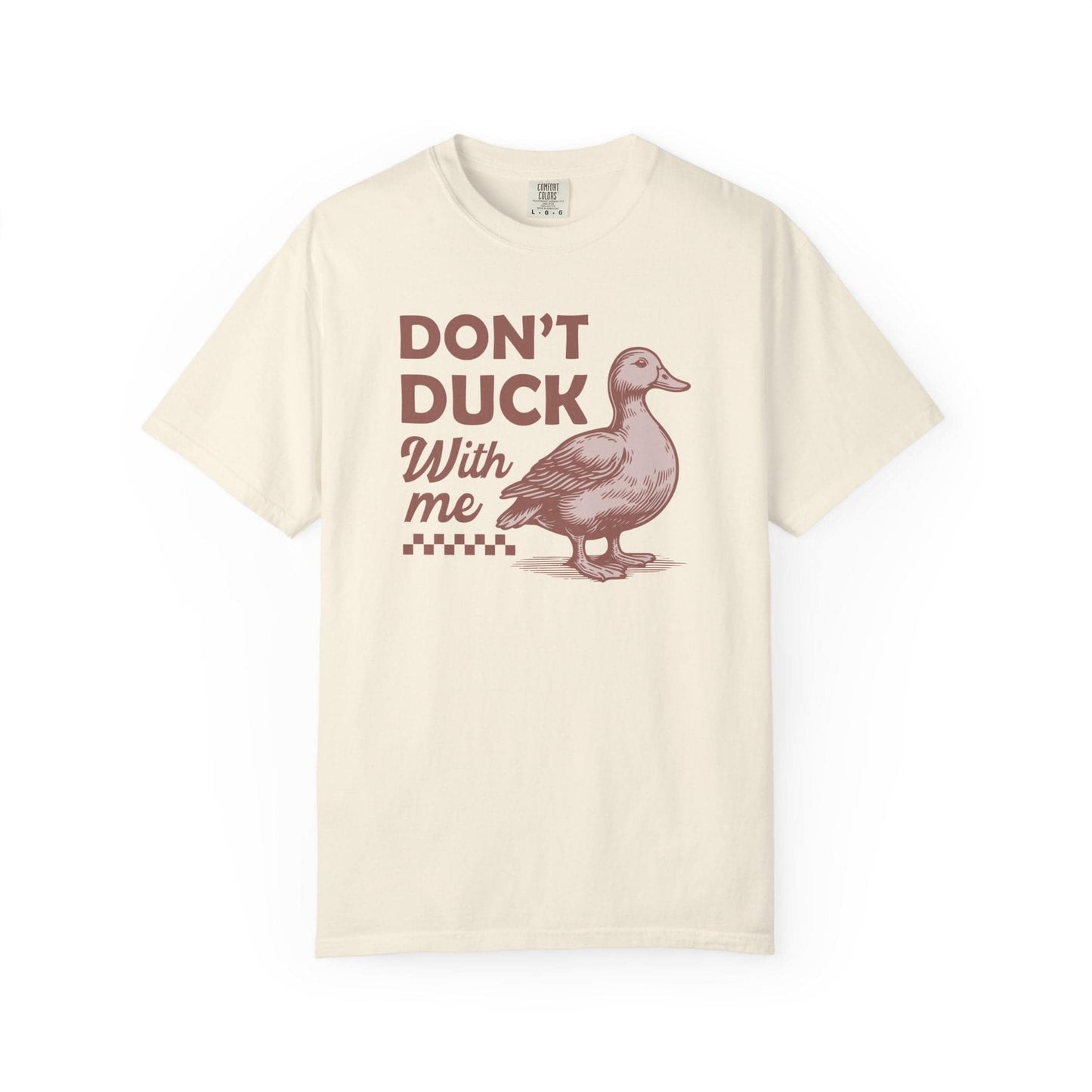 Don't Duck With Me T-Shirt In Ivory / S Lightweight adventure tee for outdoor lovers Perfect for hiking camping or road trips Made from soft breathable cotton for all-day comfort Ideal for nature lovers and adventurers FAYO Threads outdoor apparel remember Fun Awaits You Outside