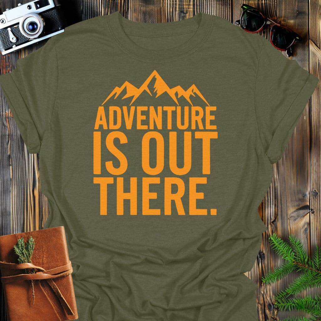 Adventure Is Out There T-Shirt In Military Green / S Lightweight adventure tee for outdoor lovers Perfect for hiking camping or road trips Made from soft breathable cotton for all-day comfort Ideal for nature lovers and adventurers FAYO Threads outdoor apparel remember Fun Awaits You Outside