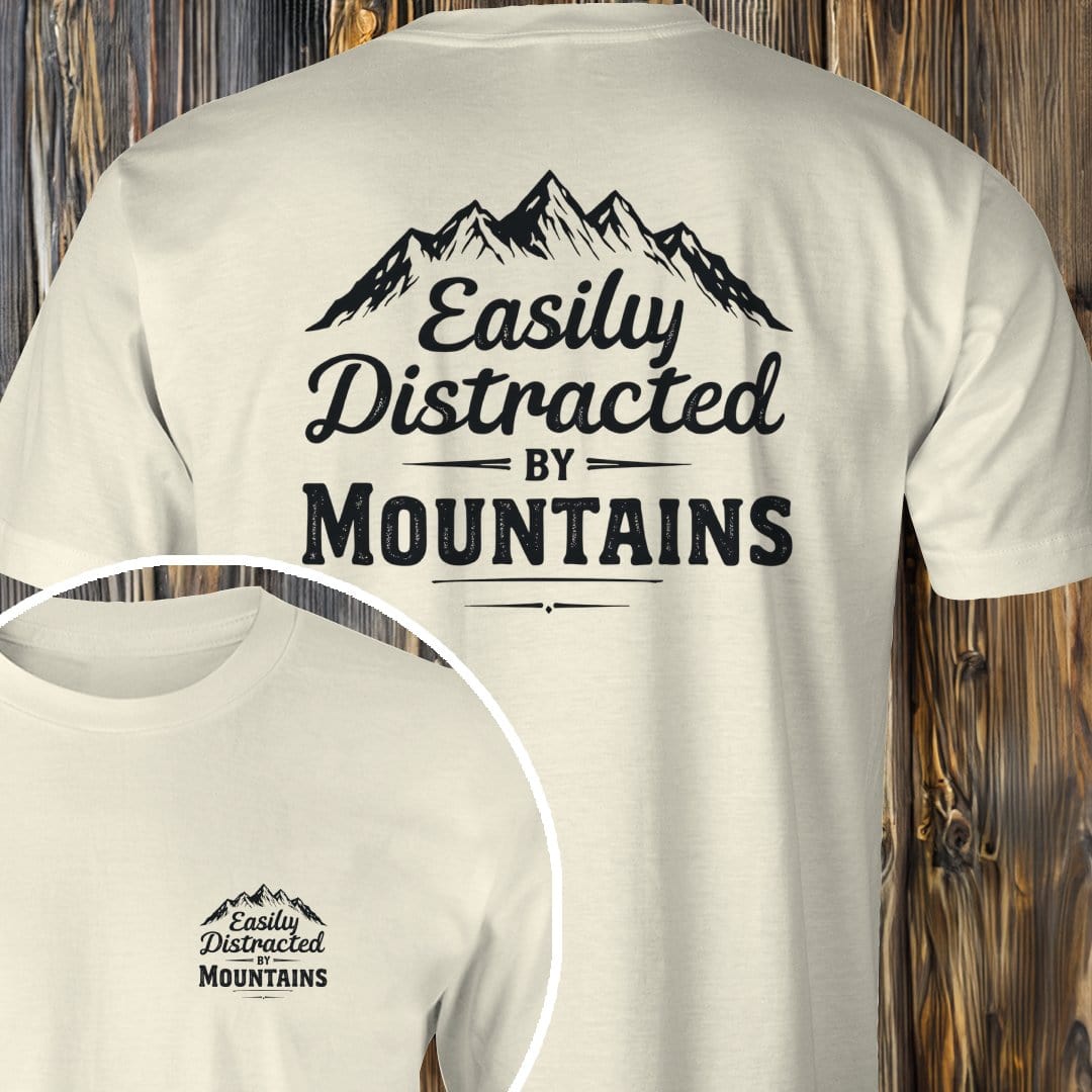 MyDesigns T-Shirt Natural / S Distracted By Mountains T-Shirt