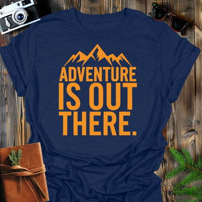 Adventure Is Out There T-Shirt In Navy / S Lightweight adventure tee for outdoor lovers Perfect for hiking camping or road trips Made from soft breathable cotton for all-day comfort Ideal for nature lovers and adventurers FAYO Threads outdoor apparel remember Fun Awaits You Outside