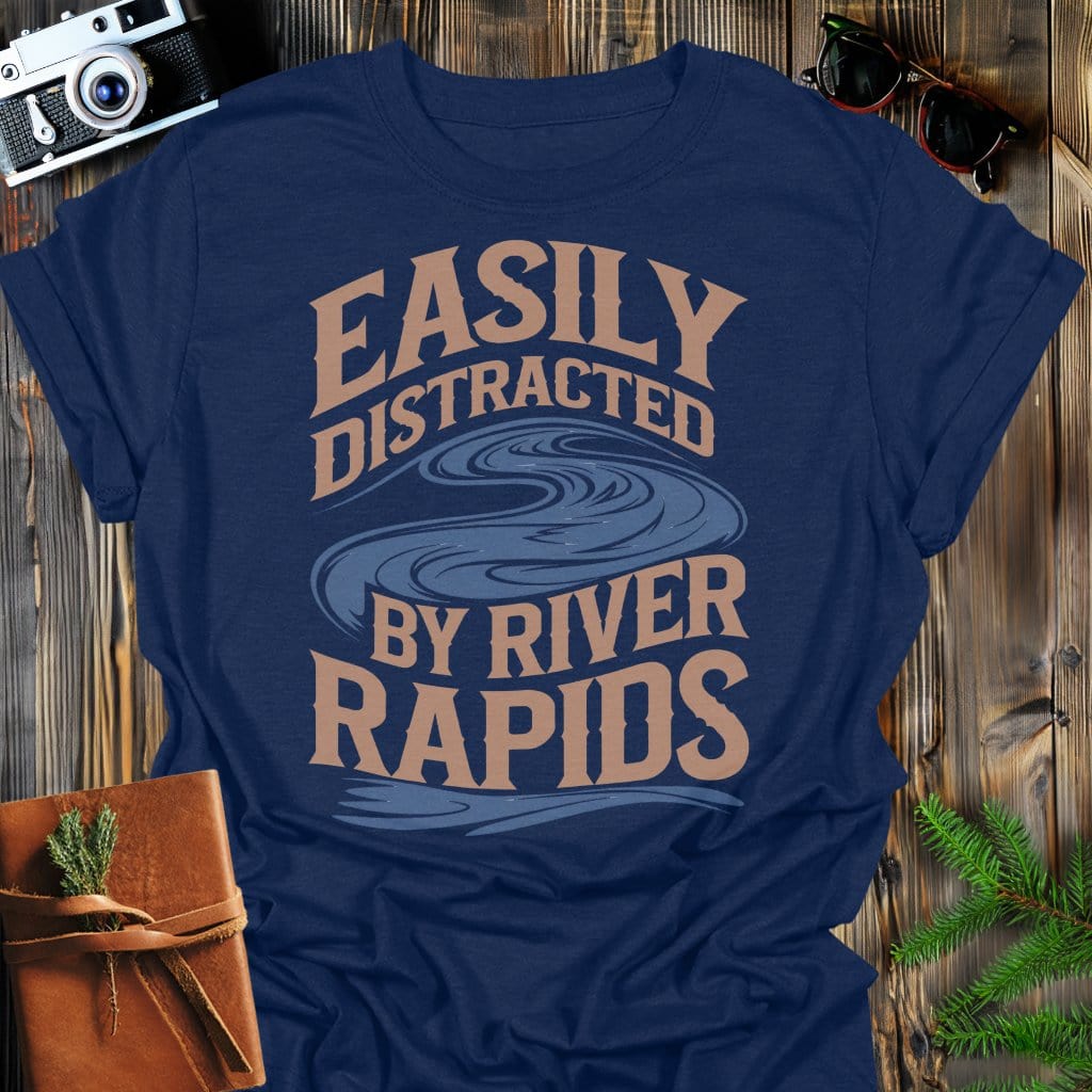 Distracted by Rapids T-Shirt In Navy / S Lightweight adventure tee for outdoor lovers Perfect for hiking camping or road trips Made from soft breathable cotton for all-day comfort Ideal for nature lovers and adventurers FAYO Threads outdoor apparel remember Fun Awaits You Outside