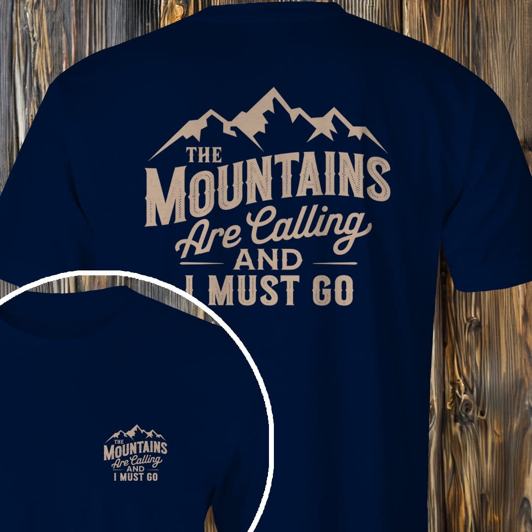 MyDesigns T-Shirt Navy / S Mountains I Must Go T-Shirt