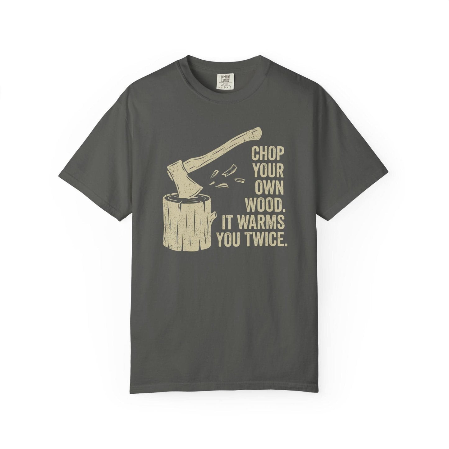 Chop Wood Warms Twice T-Shirt In Pepper / S Lightweight adventure tee for outdoor lovers Perfect for hiking camping or road trips Made from soft breathable cotton for all-day comfort Ideal for nature lovers and adventurers FAYO Threads outdoor apparel remember Fun Awaits You Outside