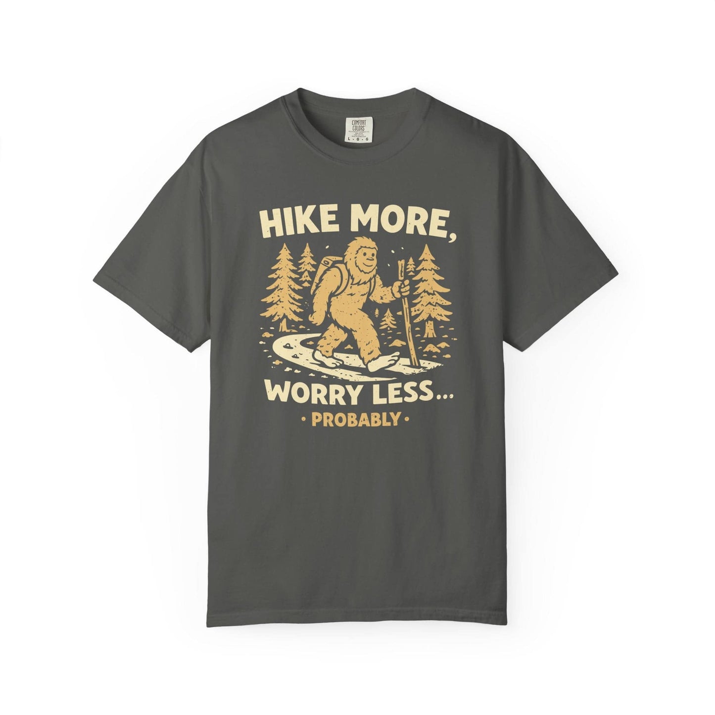 Hike More Worry Less Probably T-Shirt In Pepper / S Lightweight adventure tee for outdoor lovers Perfect for hiking camping or road trips Made from soft breathable cotton for all-day comfort Ideal for nature lovers and adventurers FAYO Threads outdoor apparel remember Fun Awaits You Outside