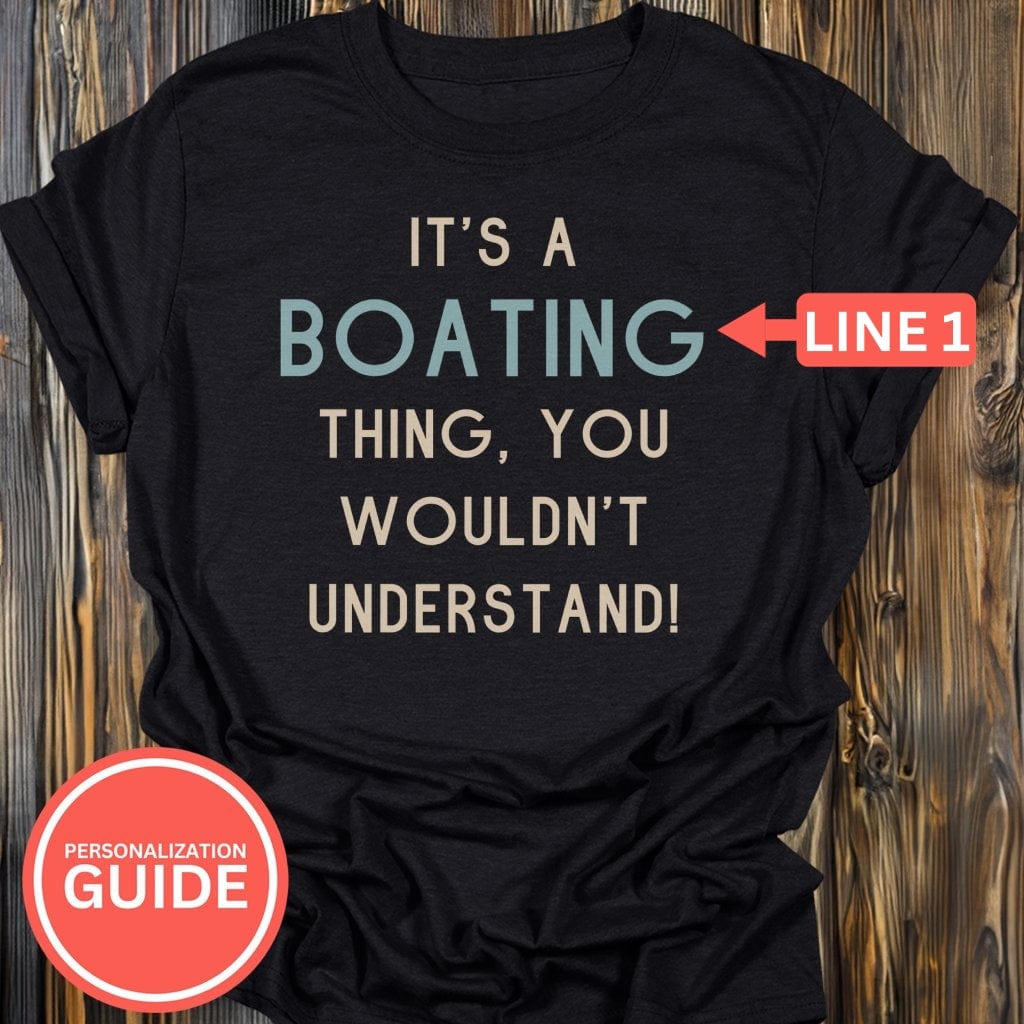 Personalized Boating Life T-Shirt In Lightweight adventure tee for outdoor lovers Perfect for hiking camping or road trips Made from soft breathable cotton for all-day comfort Ideal for nature lovers and adventurers FAYO Threads outdoor apparel remember Fun Awaits You Outside