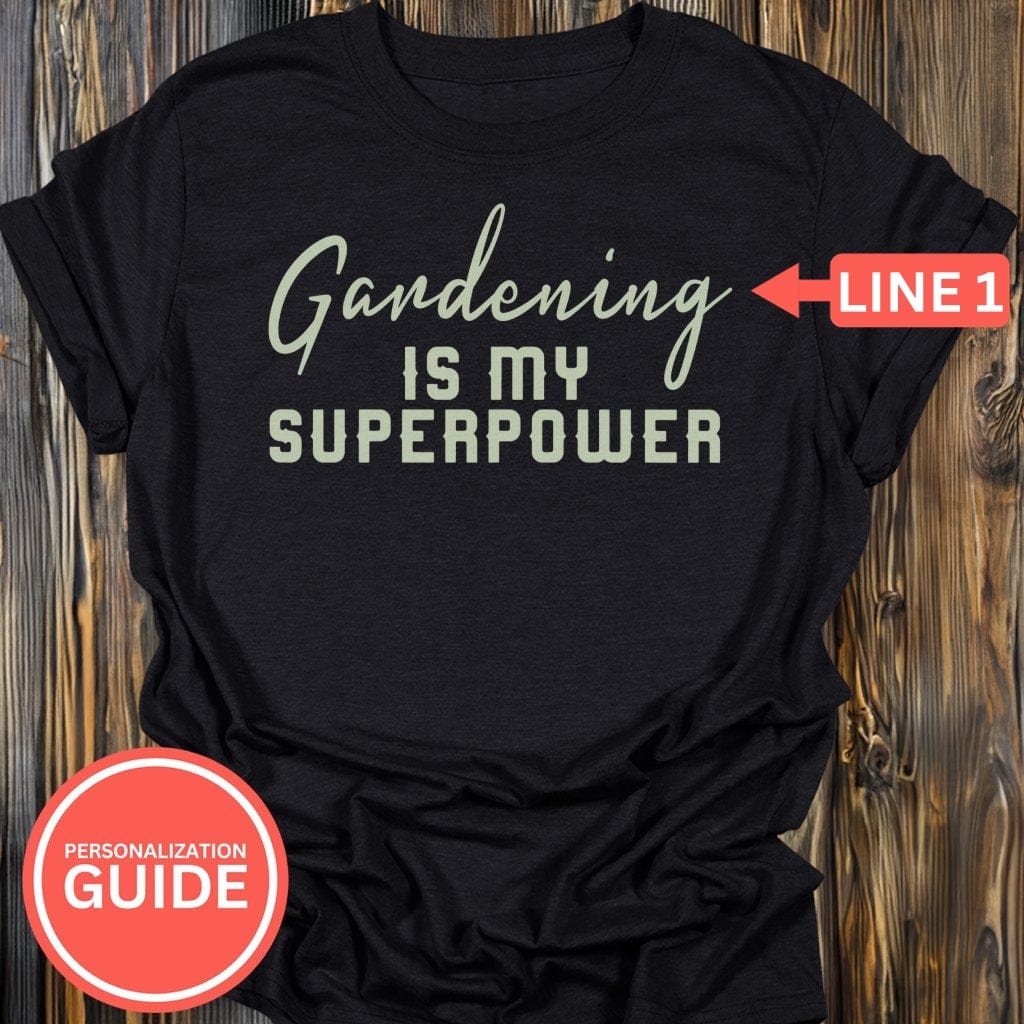 Personalized Gardening Superpower T-Shirt In Lightweight adventure tee for outdoor lovers Perfect for hiking camping or road trips Made from soft breathable cotton for all-day comfort Ideal for nature lovers and adventurers FAYO Threads outdoor apparel remember Fun Awaits You Outside