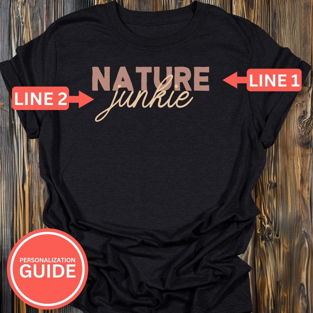 Personalized Nature Junkie T-Shirt In Lightweight adventure tee for outdoor lovers Perfect for hiking camping or road trips Made from soft breathable cotton for all-day comfort Ideal for nature lovers and adventurers FAYO Threads outdoor apparel remember Fun Awaits You Outside
