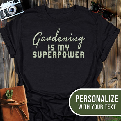 Personalized Gardening Superpower T-Shirt In Black / S Lightweight adventure tee for outdoor lovers Perfect for hiking camping or road trips Made from soft breathable cotton for all-day comfort Ideal for nature lovers and adventurers FAYO Threads outdoor apparel remember Fun Awaits You Outside
