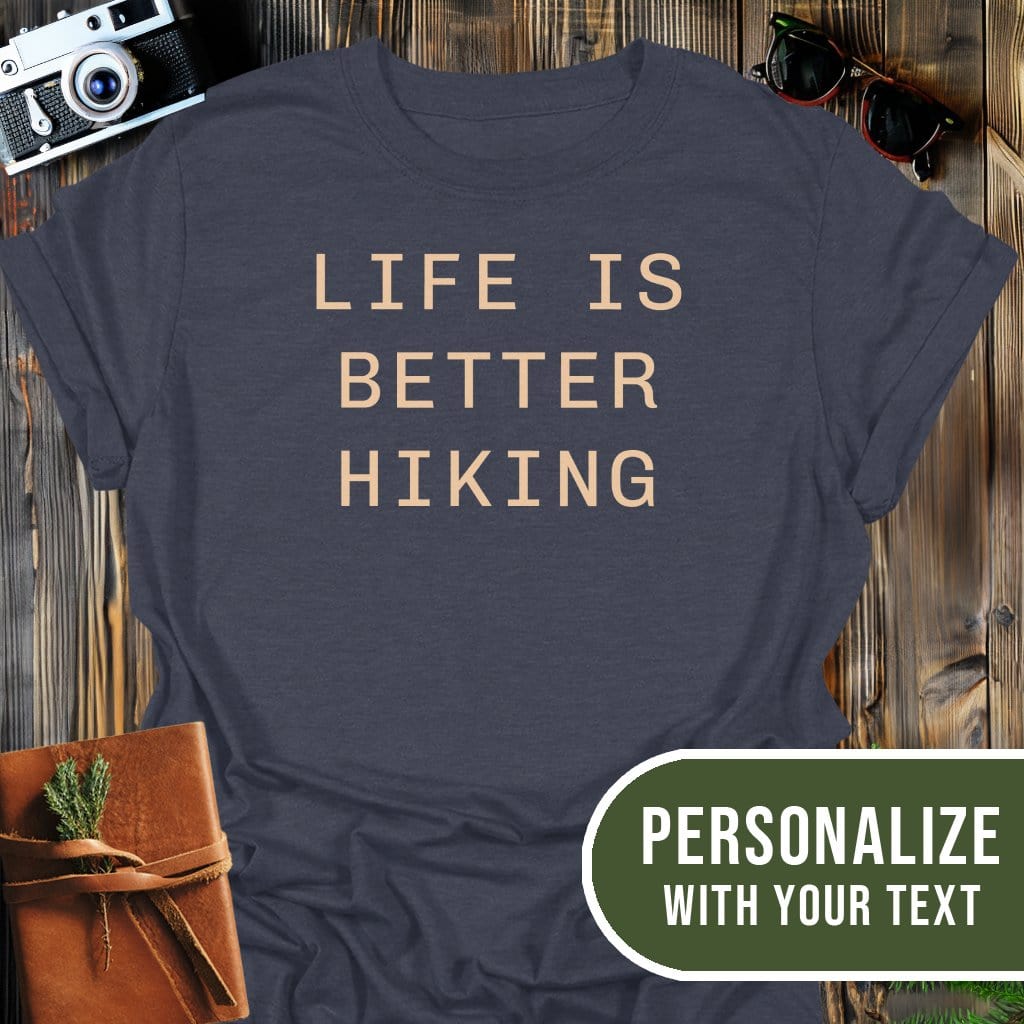 Personalized Better Life Hiking T-Shirt In Dark Heather / S Lightweight adventure tee for outdoor lovers Perfect for hiking camping or road trips Made from soft breathable cotton for all-day comfort Ideal for nature lovers and adventurers FAYO Threads outdoor apparel remember Fun Awaits You Outside