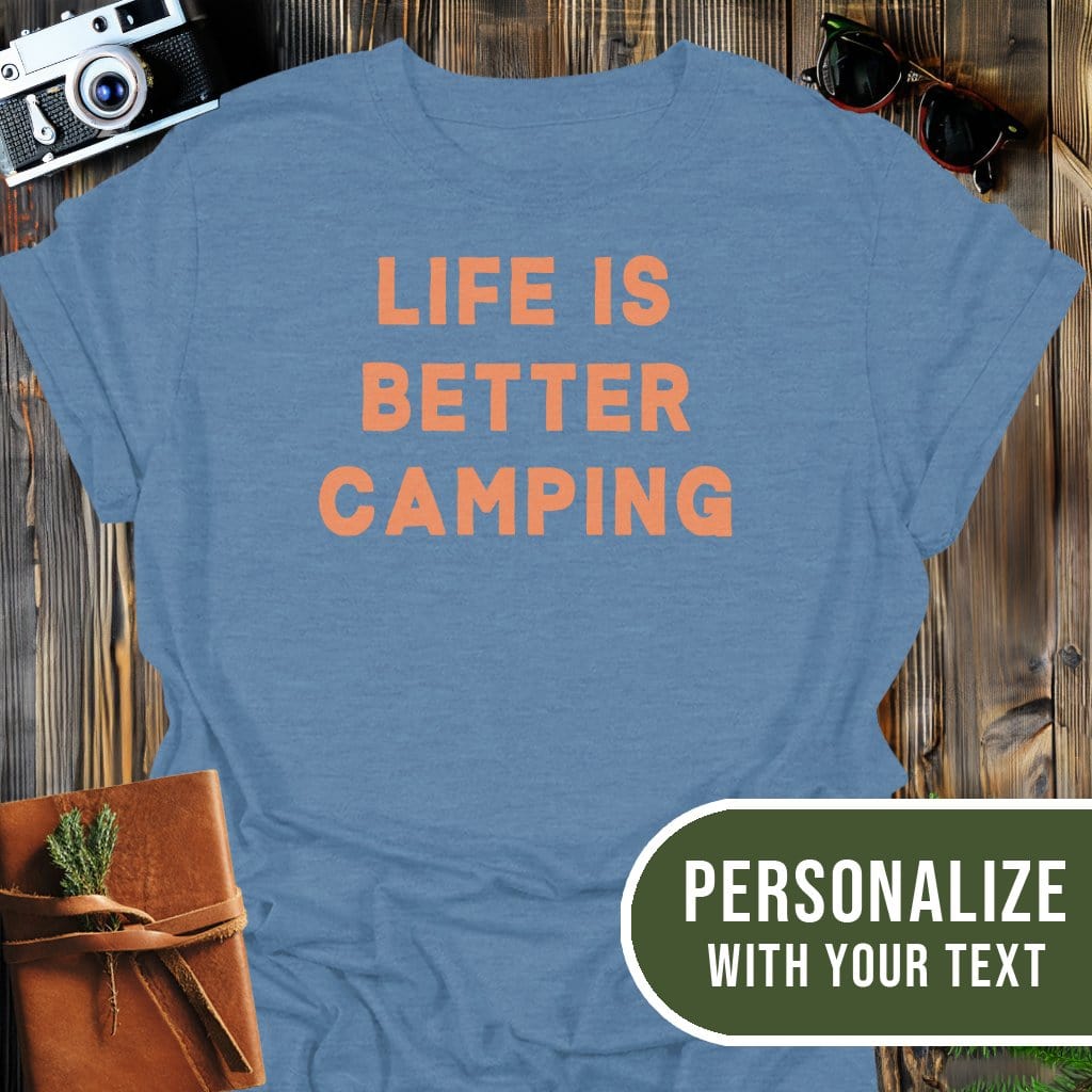 Personalized Better Life Camping T-Shirt In Heather Indigo / S Lightweight adventure tee for outdoor lovers Perfect for hiking camping or road trips Made from soft breathable cotton for all-day comfort Ideal for nature lovers and adventurers FAYO Threads outdoor apparel remember Fun Awaits You Outside
