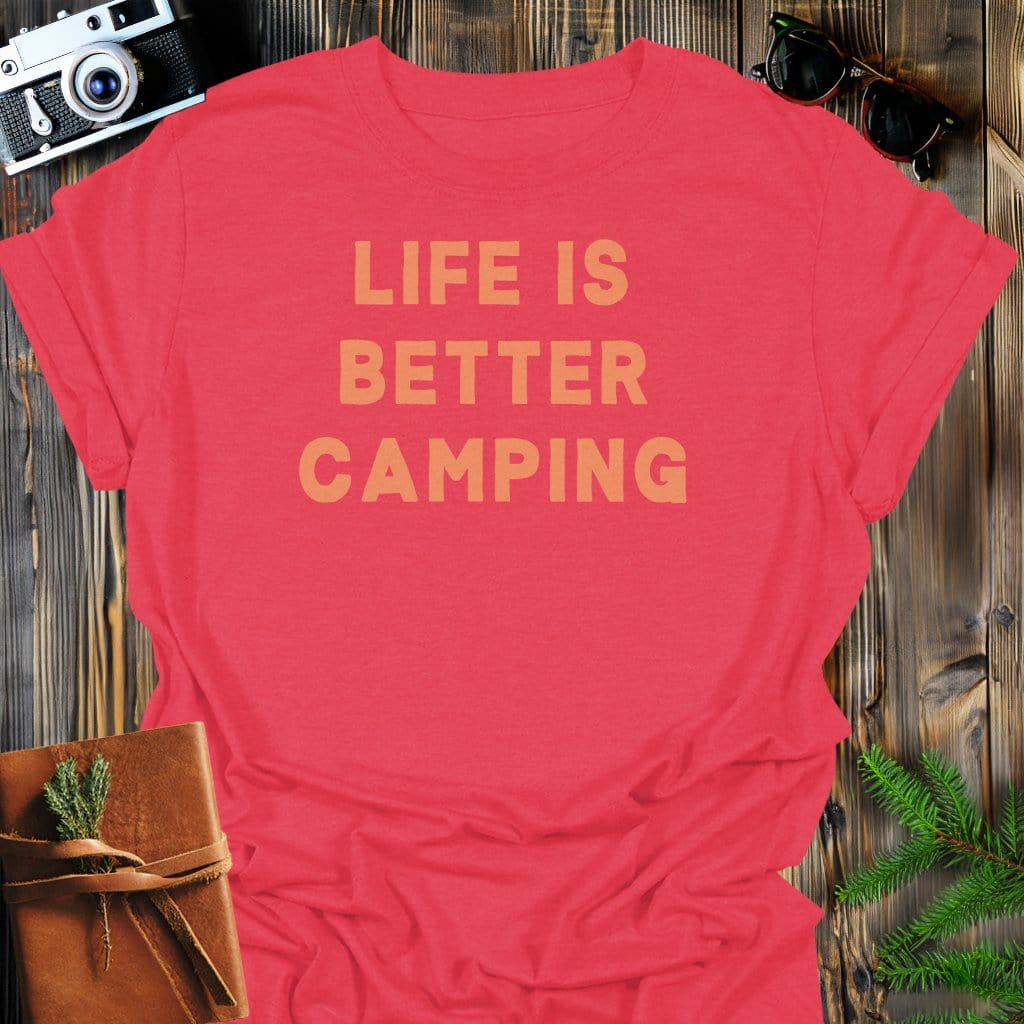 Better Life Camping T-Shirt In Heather Red / S Lightweight adventure tee for outdoor lovers Perfect for hiking camping or road trips Made from soft breathable cotton for all-day comfort Ideal for nature lovers and adventurers FAYO Threads outdoor apparel remember Fun Awaits You Outside