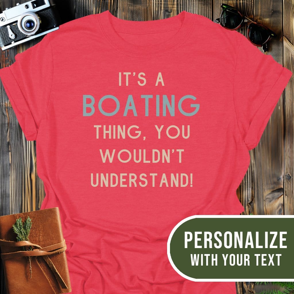 Personalized Boating Life T-Shirt In Heather Red / S Lightweight adventure tee for outdoor lovers Perfect for hiking camping or road trips Made from soft breathable cotton for all-day comfort Ideal for nature lovers and adventurers FAYO Threads outdoor apparel remember Fun Awaits You Outside