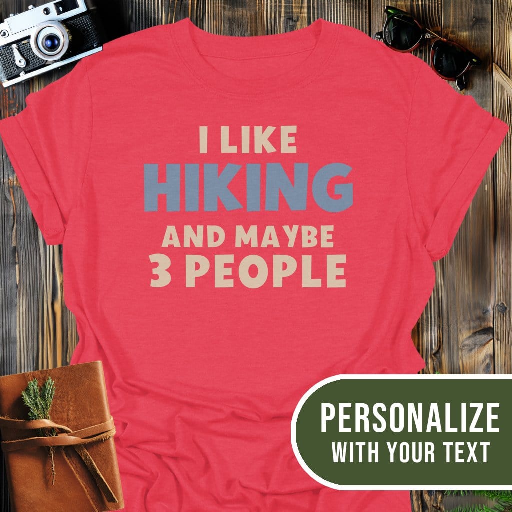 Personalized Hiking Mood T-Shirt In Heather Red / S Lightweight adventure tee for outdoor lovers Perfect for hiking camping or road trips Made from soft breathable cotton for all-day comfort Ideal for nature lovers and adventurers FAYO Threads outdoor apparel remember Fun Awaits You Outside