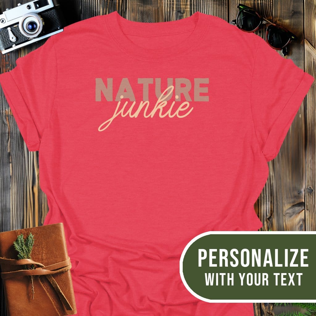 Personalized Nature Junkie T-Shirt In Heather Red / S Lightweight adventure tee for outdoor lovers Perfect for hiking camping or road trips Made from soft breathable cotton for all-day comfort Ideal for nature lovers and adventurers FAYO Threads outdoor apparel remember Fun Awaits You Outside