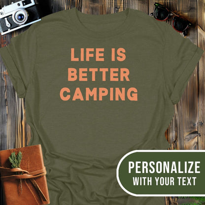 Personalized Better Life Camping T-Shirt In Military Green / S Lightweight adventure tee for outdoor lovers Perfect for hiking camping or road trips Made from soft breathable cotton for all-day comfort Ideal for nature lovers and adventurers FAYO Threads outdoor apparel remember Fun Awaits You Outside