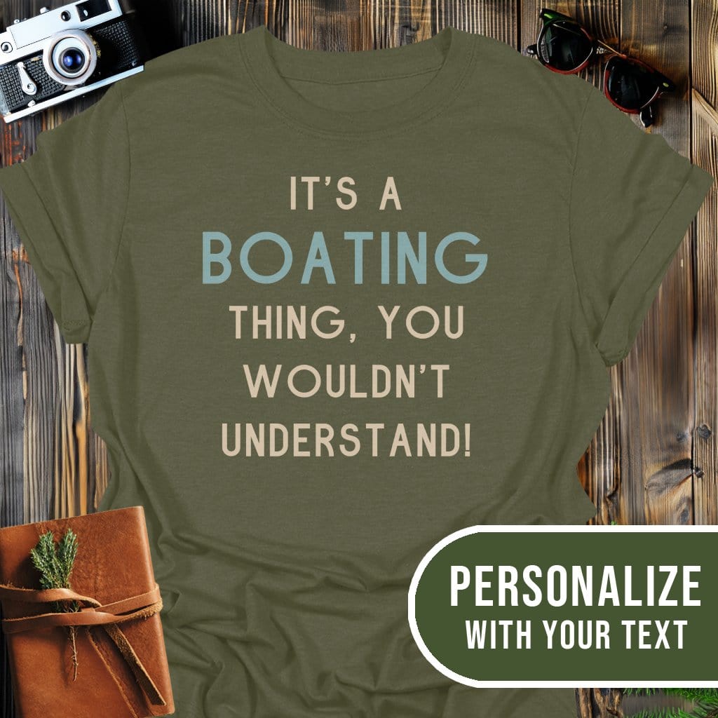 Personalized Boating Life T-Shirt In Military Green / S Lightweight adventure tee for outdoor lovers Perfect for hiking camping or road trips Made from soft breathable cotton for all-day comfort Ideal for nature lovers and adventurers FAYO Threads outdoor apparel remember Fun Awaits You Outside