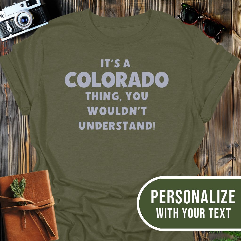 Personalized Colorado Vibes T-Shirt In Military Green / S Lightweight adventure tee for outdoor lovers Perfect for hiking camping or road trips Made from soft breathable cotton for all-day comfort Ideal for nature lovers and adventurers FAYO Threads outdoor apparel remember Fun Awaits You Outside