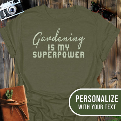 Personalized Gardening Superpower T-Shirt In Military Green / S Lightweight adventure tee for outdoor lovers Perfect for hiking camping or road trips Made from soft breathable cotton for all-day comfort Ideal for nature lovers and adventurers FAYO Threads outdoor apparel remember Fun Awaits You Outside