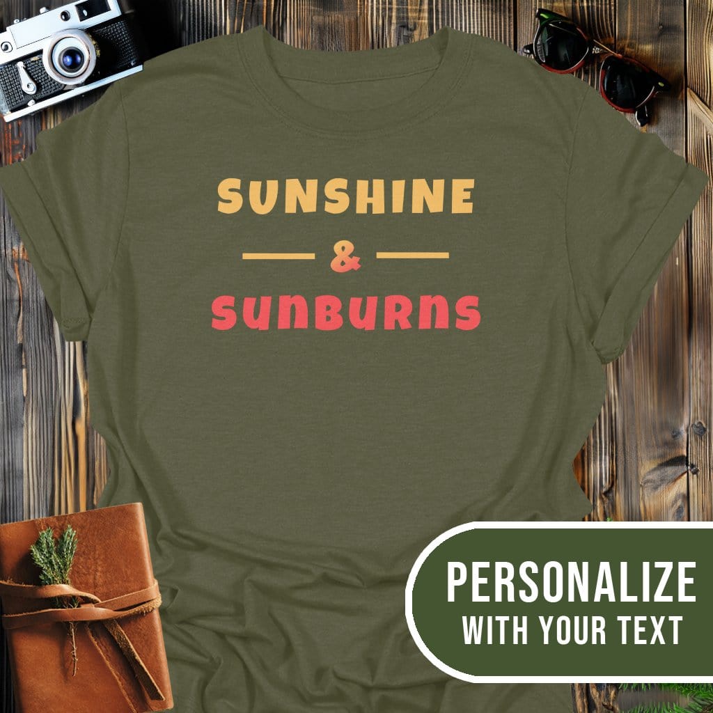 Personalized Sunshine & Sunburns T-Shirt In Military Green / S Lightweight adventure tee for outdoor lovers Perfect for hiking camping or road trips Made from soft breathable cotton for all-day comfort Ideal for nature lovers and adventurers FAYO Threads outdoor apparel remember Fun Awaits You Outside