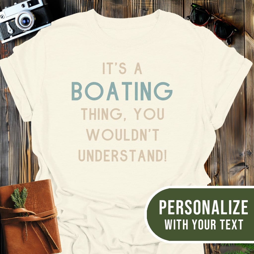 Personalized Boating Life T-Shirt In Natural / S Lightweight adventure tee for outdoor lovers Perfect for hiking camping or road trips Made from soft breathable cotton for all-day comfort Ideal for nature lovers and adventurers FAYO Threads outdoor apparel remember Fun Awaits You Outside