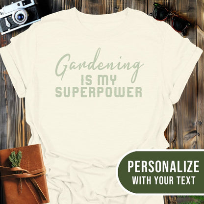Personalized Gardening Superpower T-Shirt In Natural / S Lightweight adventure tee for outdoor lovers Perfect for hiking camping or road trips Made from soft breathable cotton for all-day comfort Ideal for nature lovers and adventurers FAYO Threads outdoor apparel remember Fun Awaits You Outside