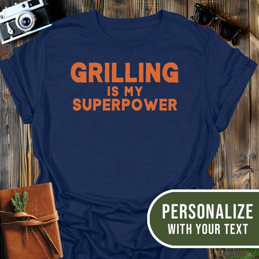 Personalized Grilling Superpower T-Shirt In Navy / S Lightweight adventure tee for outdoor lovers Perfect for hiking camping or road trips Made from soft breathable cotton for all-day comfort Ideal for nature lovers and adventurers FAYO Threads outdoor apparel remember Fun Awaits You Outside
