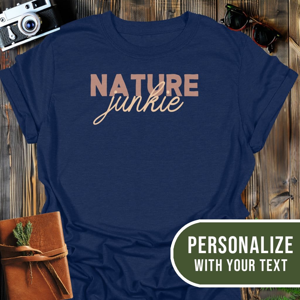 Personalized Nature Junkie T-Shirt In Navy / S Lightweight adventure tee for outdoor lovers Perfect for hiking camping or road trips Made from soft breathable cotton for all-day comfort Ideal for nature lovers and adventurers FAYO Threads outdoor apparel remember Fun Awaits You Outside