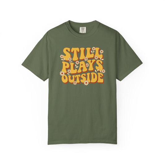 Still Plays Outside T-Shirt In Sage / S Lightweight adventure tee for outdoor lovers Perfect for hiking camping or road trips Made from soft breathable cotton for all-day comfort Ideal for nature lovers and adventurers FAYO Threads outdoor apparel remember Fun Awaits You Outside